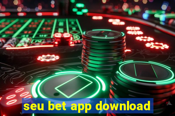 seu bet app download