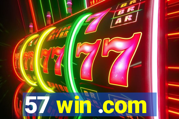 57 win .com