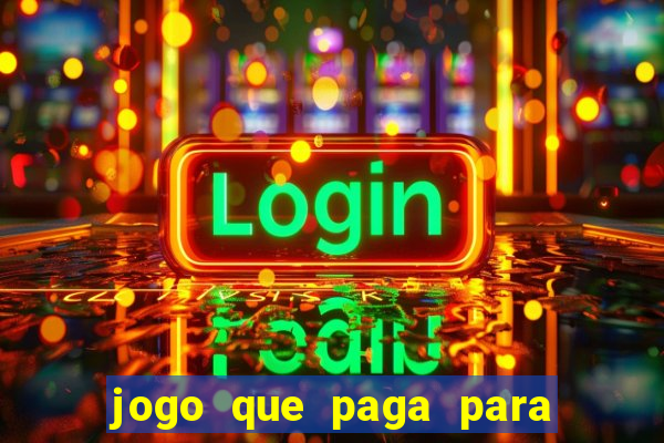 jogo que paga para jogar de verdade