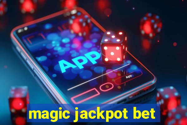 magic jackpot bet