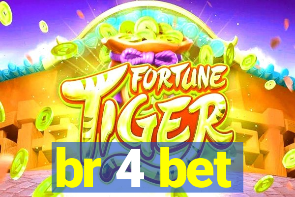 br 4 bet