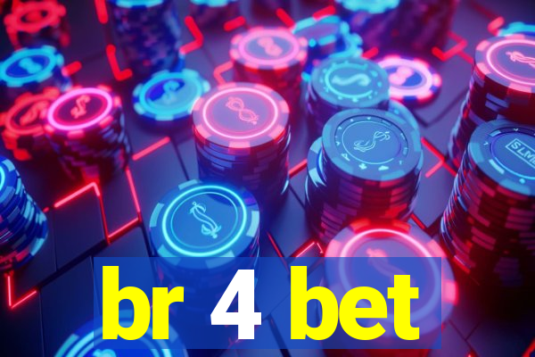 br 4 bet