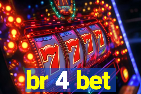 br 4 bet