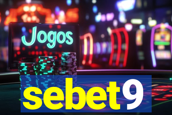 sebet9