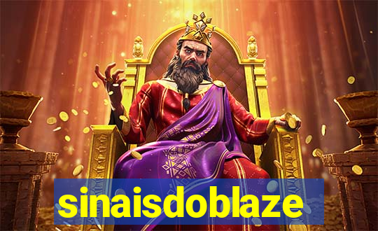sinaisdoblaze