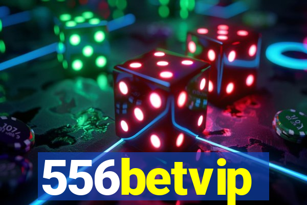 556betvip