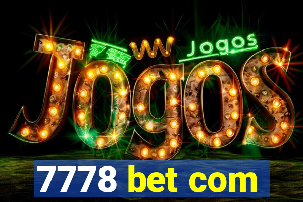 7778 bet com