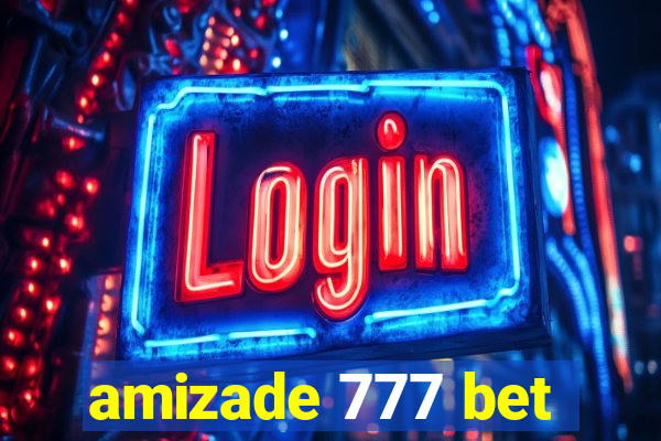 amizade 777 bet