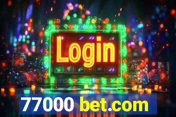 77000 bet.com