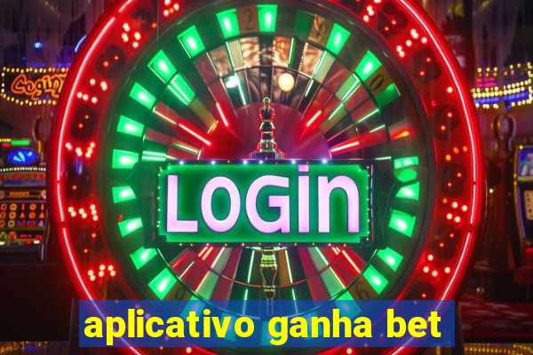 aplicativo ganha bet