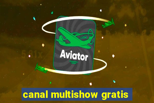 canal multishow gratis