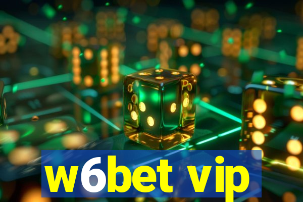w6bet vip