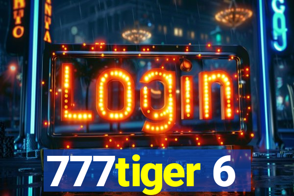777tiger 6