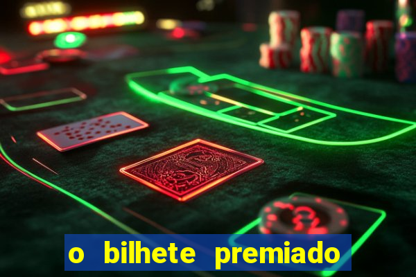 o bilhete premiado filme completo dublado