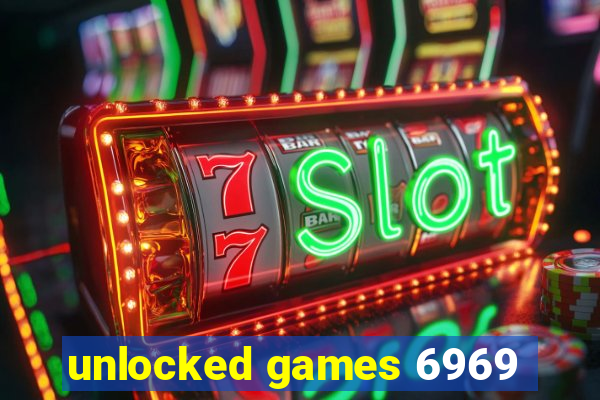 unlocked games 6969