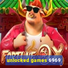 unlocked games 6969