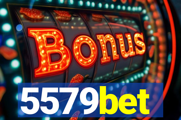 5579bet