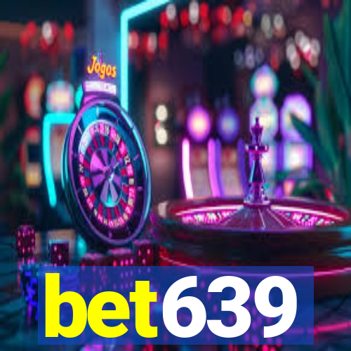 bet639
