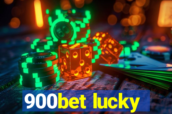900bet lucky
