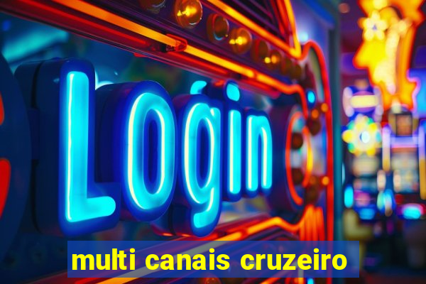multi canais cruzeiro
