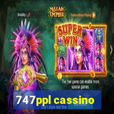 747ppl cassino
