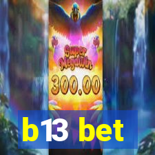b13 bet