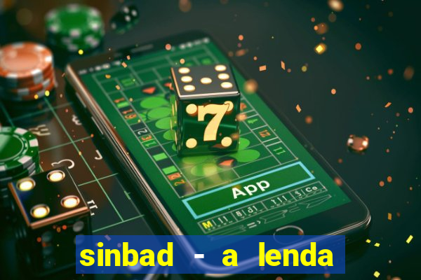 sinbad - a lenda dos sete mares dublado filme completo dublado download