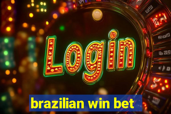 brazilian win bet