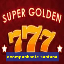 acompanhante santana