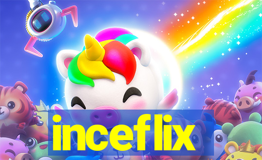inceflix