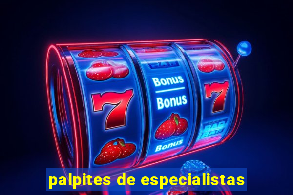 palpites de especialistas