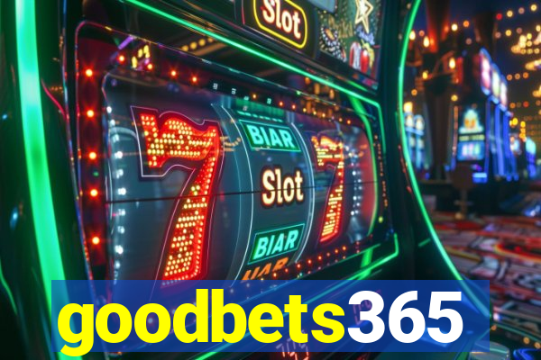 goodbets365