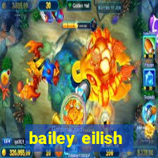 bailey eilish