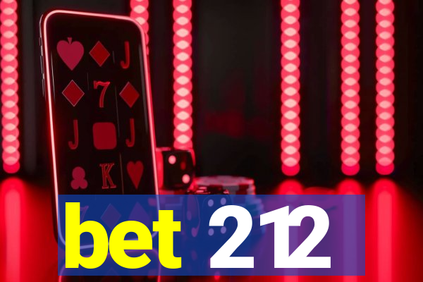 bet 212
