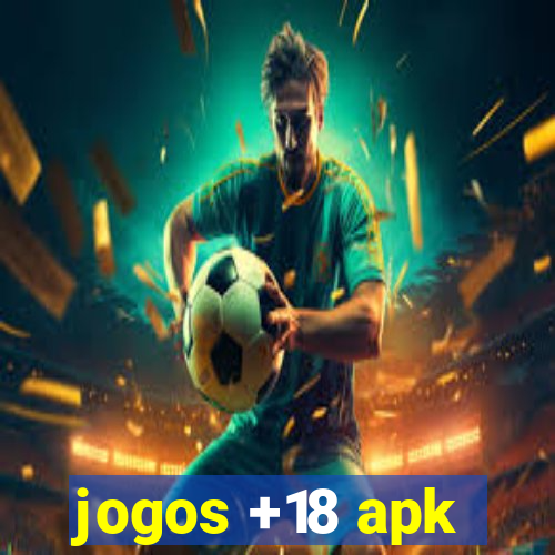 jogos +18 apk