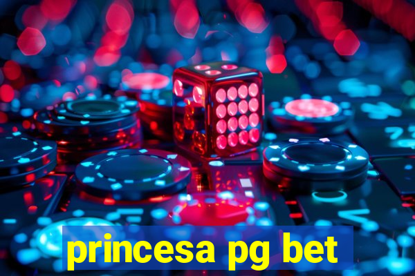 princesa pg bet