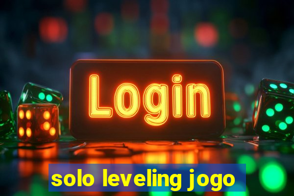 solo leveling jogo