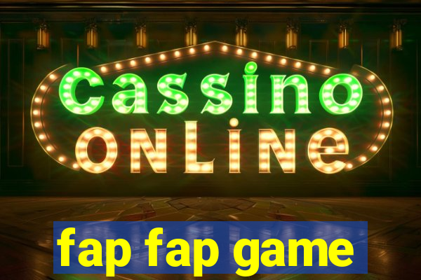 fap fap game
