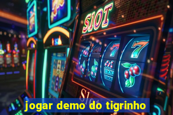 jogar demo do tigrinho