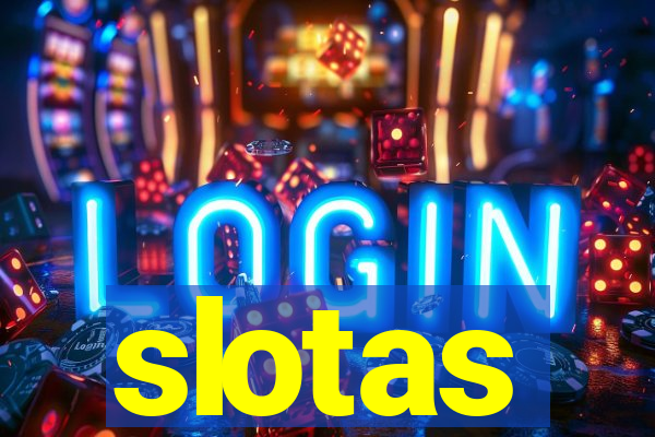 slotas