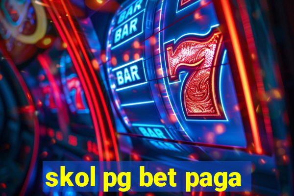 skol pg bet paga