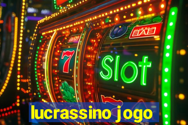 lucrassino jogo