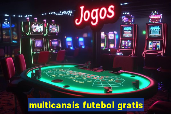 multicanais futebol gratis
