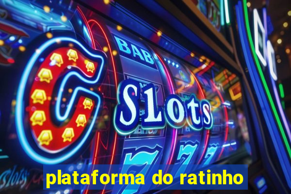 plataforma do ratinho