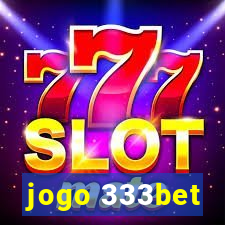 jogo 333bet