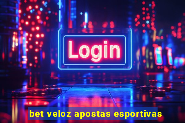 bet veloz apostas esportivas