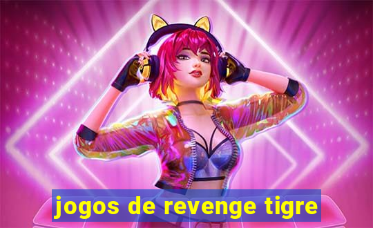 jogos de revenge tigre