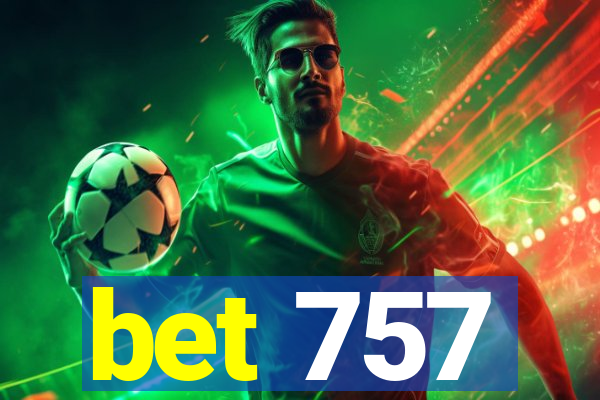 bet 757