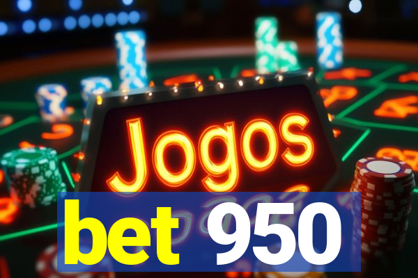 bet 950