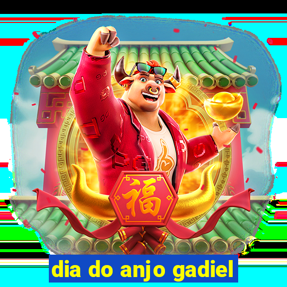 dia do anjo gadiel